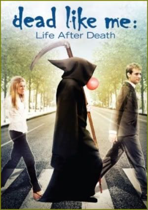 Dead Like Me Movie