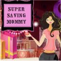 Super Saving Mommy