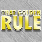 GEN_That_Golden_Rule.jpg